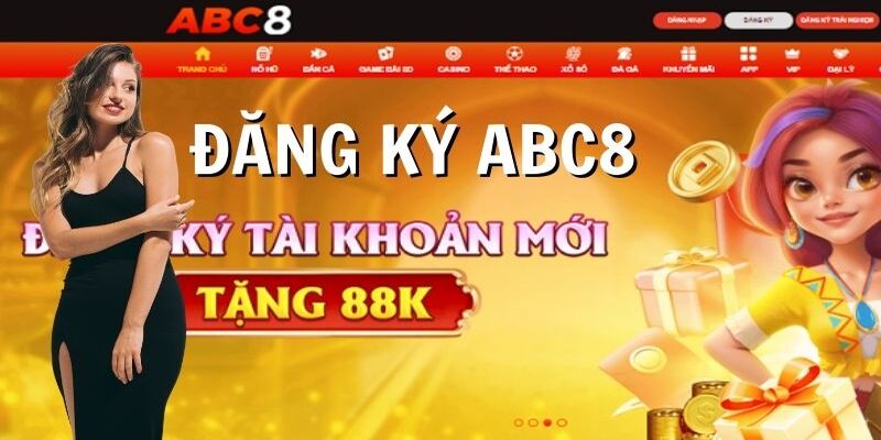 Thực hiện theo từng bước để đăng ký ABC8 thành công